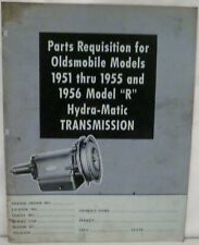Parts Req Oldsmobile Models 1951-1955 1956 Model R Hydra-matic Transmission