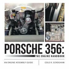 Porsche 356 The Engine Handbook An Engine Assembly Guide