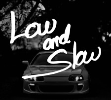 Low And Slow Decal Jdm Vinyl Windshield Sticker Euro Stance Lowered Tuner Car