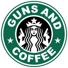 Guns And Coffee Funny Vinyl Sticker Car Truck Decal Starbucks Pistol Hand Gun